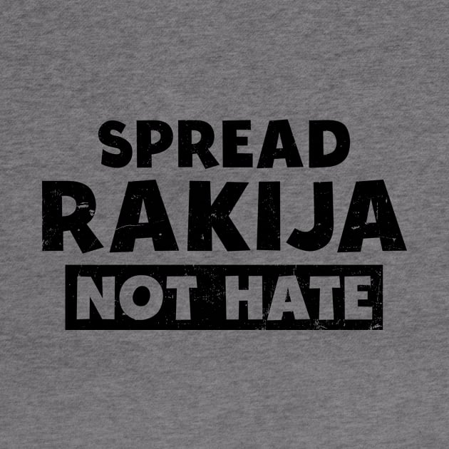 Bulgarian Shirt | Spread Rakija Not Hate by Gawkclothing